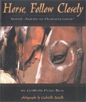 Horse, Follow Closely 1931993890 Book Cover