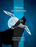 Albatros ou Chien-Loup 2322423742 Book Cover