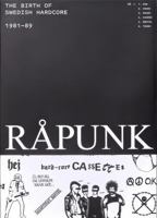 Rapunk: The birth of Swedish hardcore, 1981-89 1739437101 Book Cover