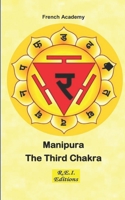 Manipura - The Third Chakra 2372973568 Book Cover