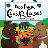 Dog Park: Cowboy's Cousins B09BGF91NS Book Cover
