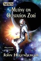 Mutiny on Outstation Zori 1944786236 Book Cover