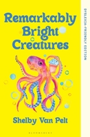 Remarkably Bright Creatures: Dyslexia-friendly Edition 1526694042 Book Cover