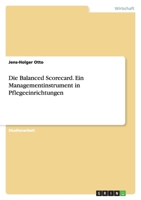 Die Balanced Scorecard. Ein Managementinstrument in Pflegeeinrichtungen 3638812030 Book Cover
