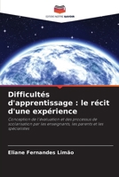 Difficultés d'apprentissage: le récit d'une expérience 6207258282 Book Cover
