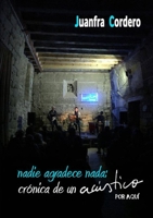 Nadie agradece nada: cr�nica de un ac�stico por aqu� 1326802984 Book Cover