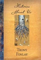 Histories Haunt Us 0889712476 Book Cover