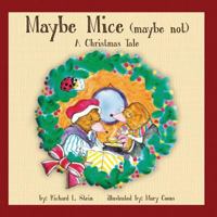 Maybe Mice (maybe not): A Christmas Tale 1977921817 Book Cover