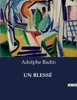 Un Blessé (French Edition) B0CS8XMPH7 Book Cover