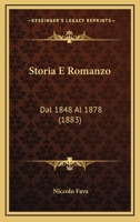 Storia E Romanzo: Dal 1848 Al 1878 (1883) 1120516153 Book Cover