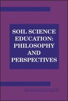 Soil Science Education: Philosophy and Perspectives : Proceedings of a Symposium Sponsored by Divisions S-1, S-2, S-3, S-4, S-5, S-6, S-7, S-8, S-9 (S S S a Special Publication) 0891188096 Book Cover