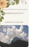 Nonna Giulietta e le sue amiche: Addestramenti (Italian Edition) B0DRRY32GY Book Cover