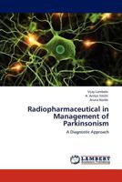 Radiopharmaceutical in Management of Parkinsonism 384732702X Book Cover