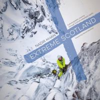 Extreme Scotland 1911342908 Book Cover