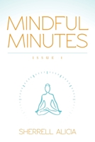 Mindful Minutes: Issue 1 1649907125 Book Cover