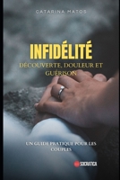 Infidélité: découverte, douleur et guérison: Un guide pratique pour les couples B0CFDDLFHL Book Cover