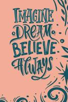 Guided Journal for Daughter: Journal for Women and Teens - Imagine Dream Believe Always 1799207374 Book Cover