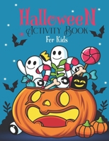 Halloween Activity Book for Kids: A Halloween Activity Books for Kids, Boys, Girls Ages 4-8 with Kawaii Characters Coloring Pages, Dot To Dot, Word ... Kids, Perfect Gift For Halloween Lover Kids. B08L47S13B Book Cover
