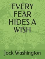 Every Fear Hides a Wish B09251Y4QR Book Cover