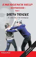 Emergency Help - Notwehr Teil I Dirty Tricks: Die Erste Hilfe in der Verteidigung 374602921X Book Cover