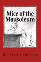 Mice of the Mausoleum: Munchkin Mice Mysteries 148391951X Book Cover