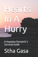 Hearts In A Hurry: A Hopeless Romantic's Survival Guide B0FF65LR1Q Book Cover