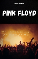 PINK FLOYD: The history, success and legend of Pink Floyd B0FJ166G3V Book Cover