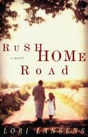 Rush Home Road 0316008036 Book Cover