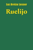 Ruelijo (Spanish Edition) B0GXVF9MW8 Book Cover