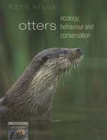 Otters: Ecology, Behaviour and Conservation (Oxford Biology) 0198565879 Book Cover