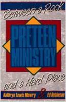 Preteen ministry: Between a rock and a hard place 0834114097 Book Cover