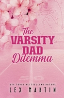 The Varsity Dad Dilemma: Special Edition 1950554120 Book Cover
