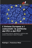 L'Unione Europea e i comunisti: le politiche del PCI e del PCP (Italian Edition) 6208303699 Book Cover