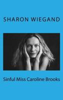 Sinful Miss Caroline Brooks 1482355191 Book Cover