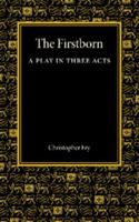 The Firstborn: A Play in Three Acts 0822204037 Book Cover