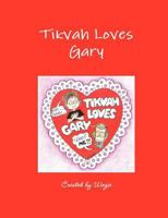 Tikvah Loves Gary 0982801319 Book Cover