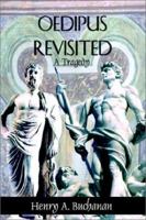 Oedipus Revisited: A Tragedy 075968247X Book Cover