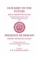 Our Debt to the Future Royal Society of Canada Symposium... 1487587139 Book Cover