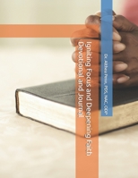 Igniting Focus and Deepening Faith Devotional and Journal B0FKZQS6FT Book Cover