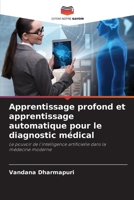 Apprentissage profond et apprentissage automatique pour le diagnostic médical 6206220729 Book Cover