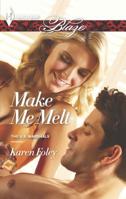 Mills & Boon : Make Me Melt 0373798016 Book Cover