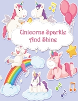 Unicorns Sparkle & Shine: Unicorn Coloring Book for Kids B08PJK8XLL Book Cover