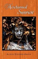 Nocturnal Sunrise 1469158957 Book Cover
