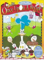 Once Upon A Recipe : Favorite Tales, Food and FUNtivities 0970411308 Book Cover