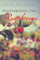 Remembering the Raspberries 1514439905 Book Cover