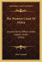 The Western Coast Of Africa: Journal Of An Officer Under Captain Owen 1104509369 Book Cover