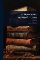 Nikumoowe mussinà hikun (Cree Edition) 1024008827 Book Cover