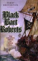 Black Bart Roberts: The Greatest Pirate of Them All 1589802330 Book Cover