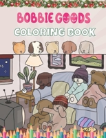 Bob|bie Goods Coloring Book: Step into a Fantastic Gift for Kids, Boys, Girls, and Fans Yearning for Relaxation and Fun Moments! B0CQKGQTVV Book Cover