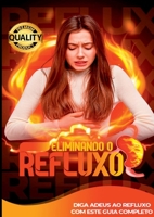 Refluxo Ácido Nunca Mais! (Portuguese Edition) 1526078775 Book Cover